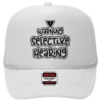 Warning Selective Hearing Funny T Hat