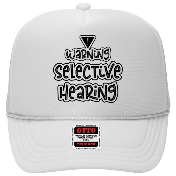 Warning Selective Hearing Funny T Hat