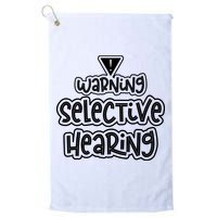 Warning Selective Hearing Funny T Golf Towel