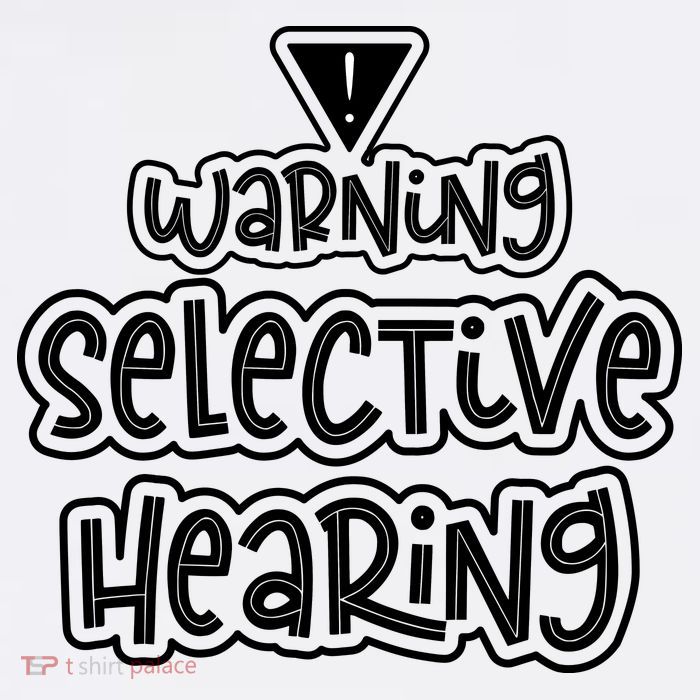 Warning Selective Hearing Funny T Toddler T-Shirt