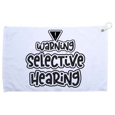 Warning Selective Hearing Funny T Grommeted Golf Towel