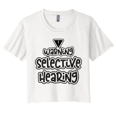 Warning Selective Hearing Funny T Crop Top
