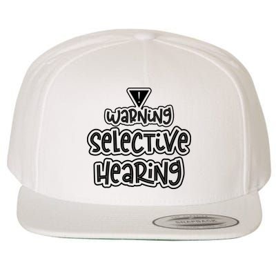 Warning Selective Hearing Funny T Wool Snapback Cap