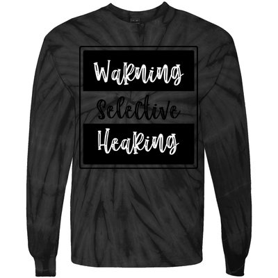 Warning Selective Hearing Funny Typo Tie-Dye Long Sleeve Shirt