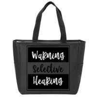 Warning Selective Hearing Funny Typo Zip Tote Bag