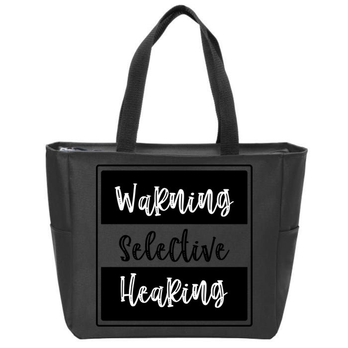 Warning Selective Hearing Funny Typo Zip Tote Bag