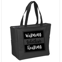 Warning Selective Hearing Funny Typo Zip Tote Bag