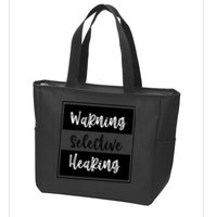 Warning Selective Hearing Funny Typo Zip Tote Bag