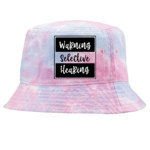 Warning Selective Hearing Funny Typo Tie-Dyed Bucket Hat