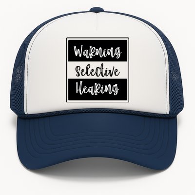 Warning Selective Hearing Funny Typo Trucker Hat