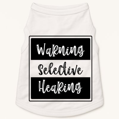 Warning Selective Hearing Funny Typo Doggie Tank
