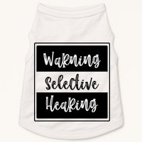 Warning Selective Hearing Funny Typo Doggie Tank