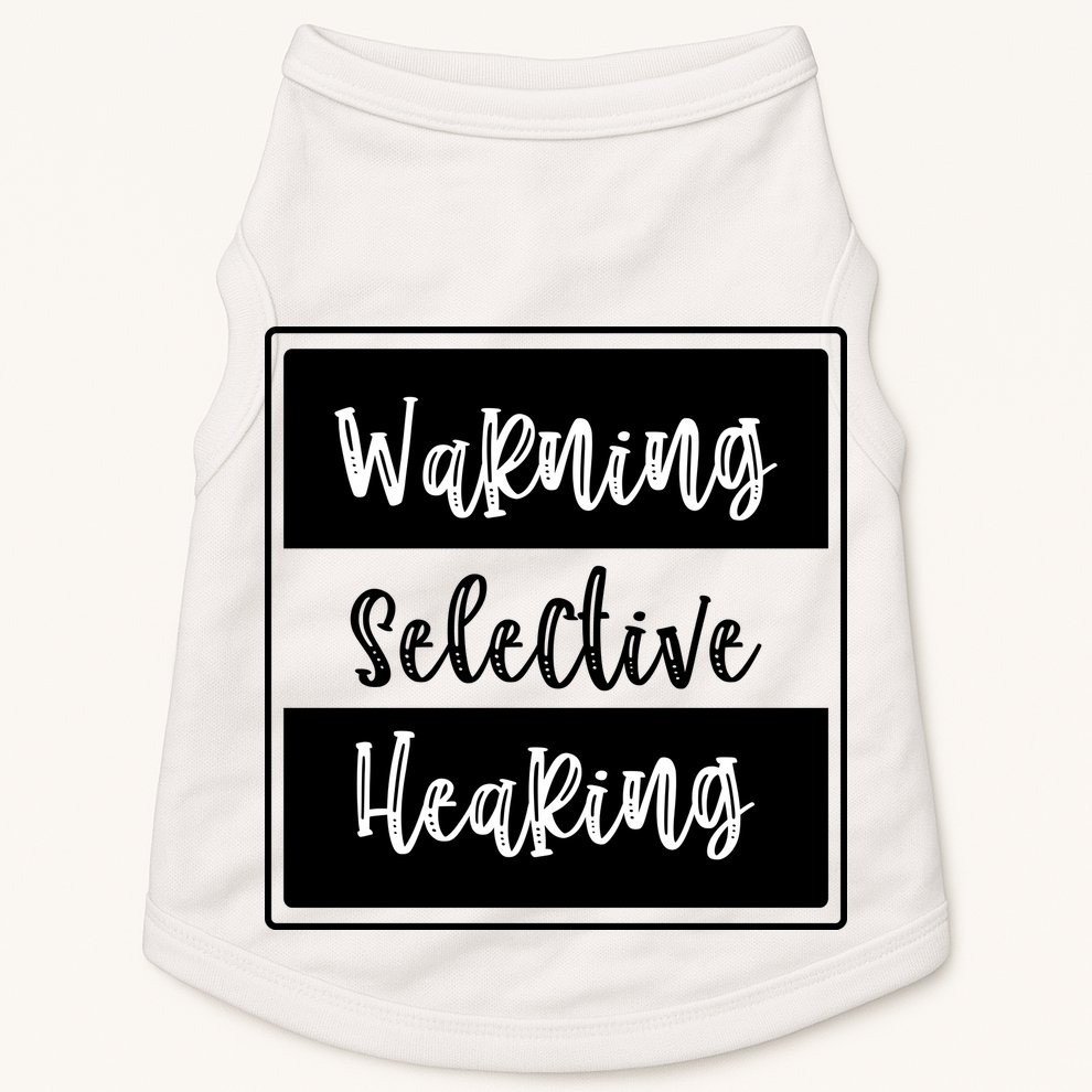 Warning Selective Hearing Funny Typo Doggie Tank