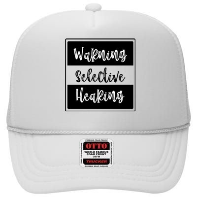 Warning Selective Hearing Funny Typo High Crown Mesh Back Trucker Hat