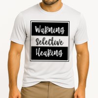 Warning Selective Hearing Funny Typo Performance Shirt