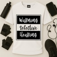 Warning Selective Hearing Funny Typo Performance Shirt