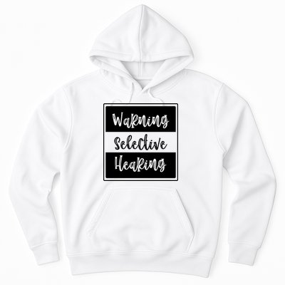 Warning Selective Hearing Funny Typo Hoodie