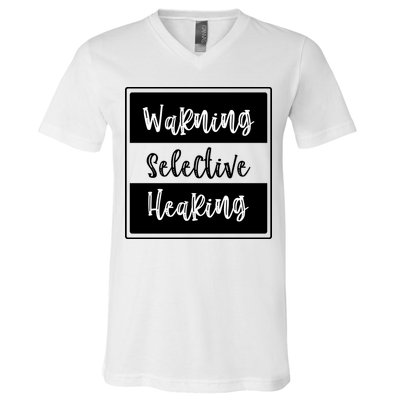 Warning Selective Hearing Funny Typo V-Neck T-Shirt