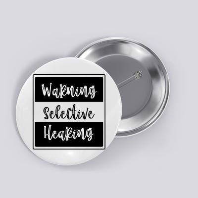 Warning Selective Hearing Funny Typo Button