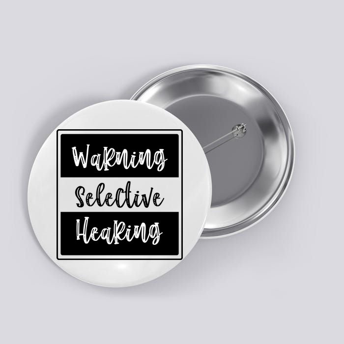 Warning Selective Hearing Funny Typo Button