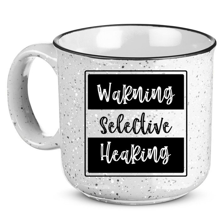 Warning Selective Hearing Funny Typo 15oz Campfire Ceramic Mug