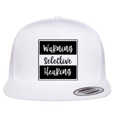 Warning Selective Hearing Funny Typo Flat Bill Trucker Hat