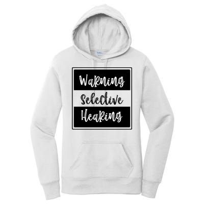 Warning Selective Hearing Funny Typo Women's Pullover Hoodie
