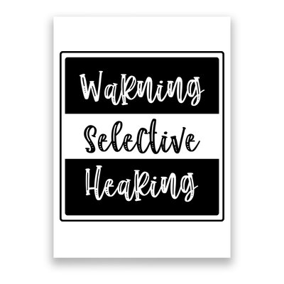Warning Selective Hearing Funny Typo Poster