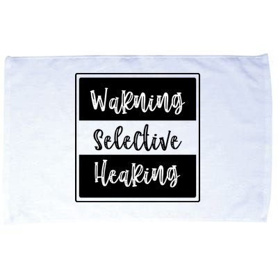 Warning Selective Hearing Funny Typo Microfiber Hand Towel