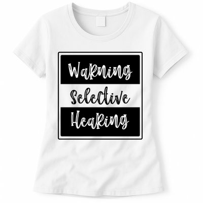 Warning Selective Hearing Funny Typo Womens T-Shirt