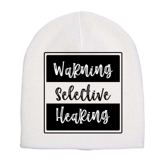 Warning Selective Hearing Funny Typo Short Acrylic Beanie