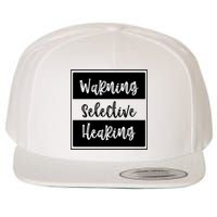 Warning Selective Hearing Funny Typo Wool Snapback Cap