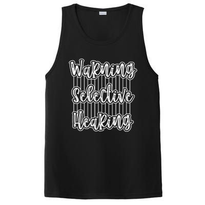 Warning Selective Hearing | Funny Quote PosiCharge Competitor Tank