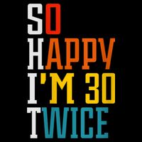 WoM.e.ns So Happy I'm 30 Twice Funny 60th Birthday Gift V-Neck 16 in Basic Backpack