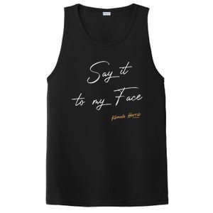 Women Say It To My Face Kamala Harris Debate Gift PosiCharge Competitor Tank