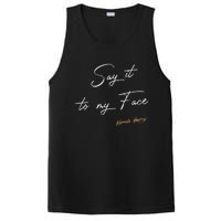 Women Say It To My Face Kamala Harris Debate Gift PosiCharge Competitor Tank