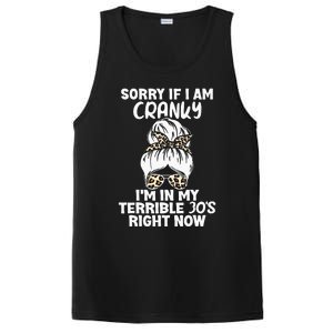 Women Sorry If I Am Cranky Im In My Terrible 30S Right Now PosiCharge Competitor Tank