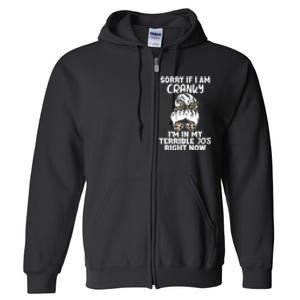 Women Sorry If I Am Cranky Im In My Terrible 30S Right Now Full Zip Hoodie