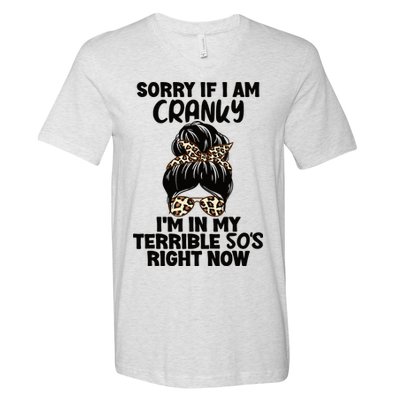 Wo Sorry If I Am Cranky I'm In My Terrible 50'S Right Now V-Neck T-Shirt