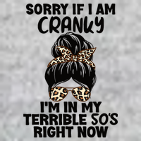 Wo Sorry If I Am Cranky I'm In My Terrible 50'S Right Now Tall Long Sleeve T-Shirt