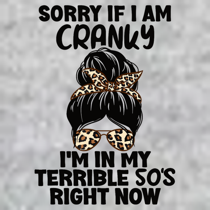 Wo Sorry If I Am Cranky I'm In My Terrible 50'S Right Now Tall Long Sleeve T-Shirt