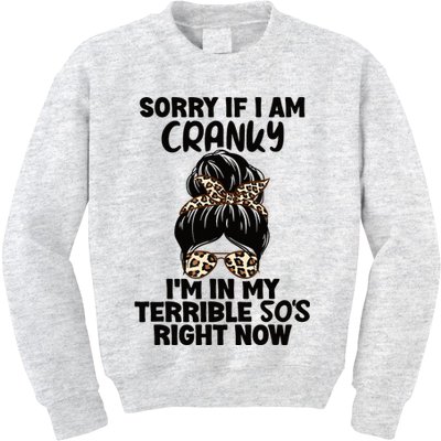 Wo Sorry If I Am Cranky I'm In My Terrible 50'S Right Now Kids Sweatshirt