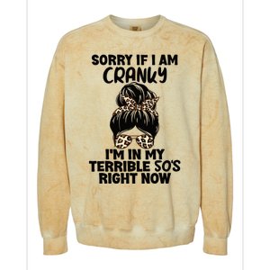 Wo Sorry If I Am Cranky I'm In My Terrible 50'S Right Now Colorblast Crewneck Sweatshirt