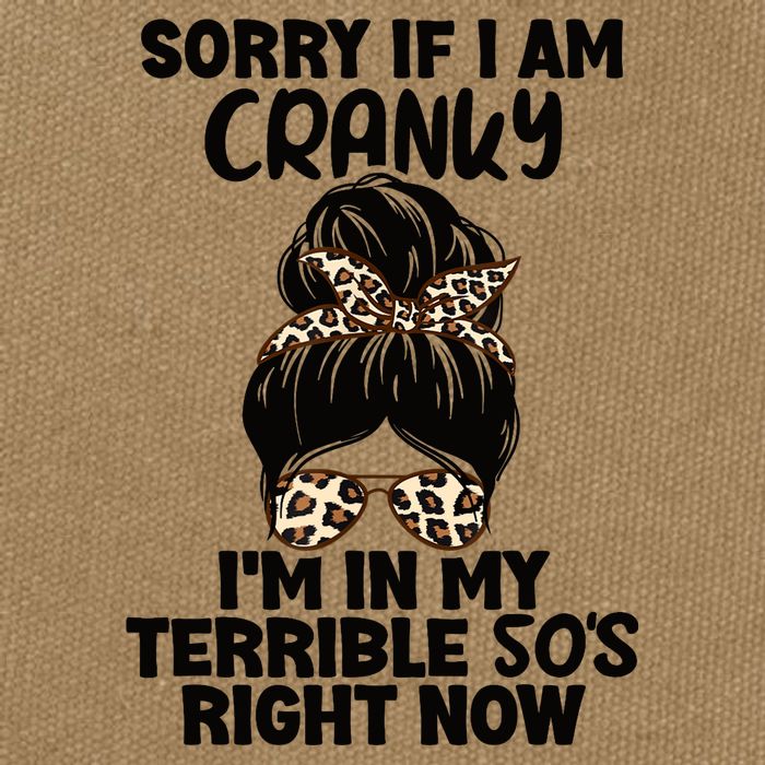 Wo Sorry If I Am Cranky I'm In My Terrible 50'S Right Now Cotton Canvas Backpack