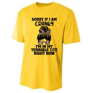 Wo Sorry If I Am Cranky I'm In My Terrible 50'S Right Now Performance Sprint T-Shirt