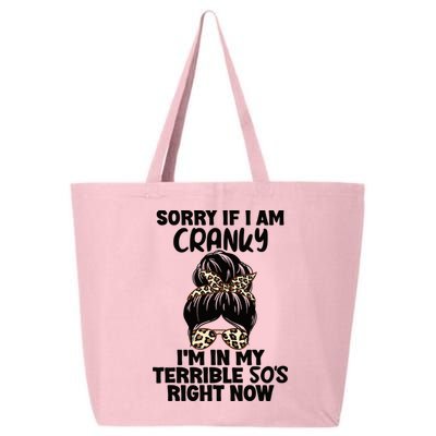 Wo Sorry If I Am Cranky I'm In My Terrible 50'S Right Now 25L Jumbo Tote