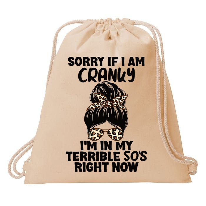 Wo Sorry If I Am Cranky I'm In My Terrible 50'S Right Now Drawstring Bag