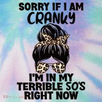 Wo Sorry If I Am Cranky I'm In My Terrible 50'S Right Now Legacy Tie Dye Trucker Hat