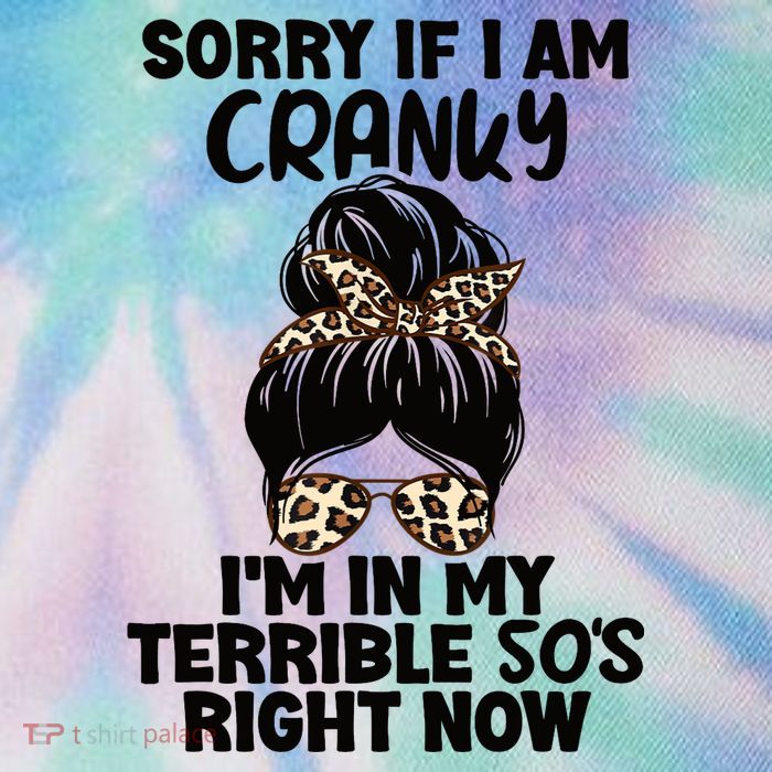 Wo Sorry If I Am Cranky I'm In My Terrible 50'S Right Now Legacy Tie Dye Trucker Hat