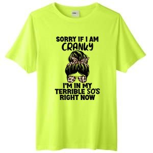 Wo Sorry If I Am Cranky I'm In My Terrible 50'S Right Now Tall Fusion ChromaSoft Performance T-Shirt